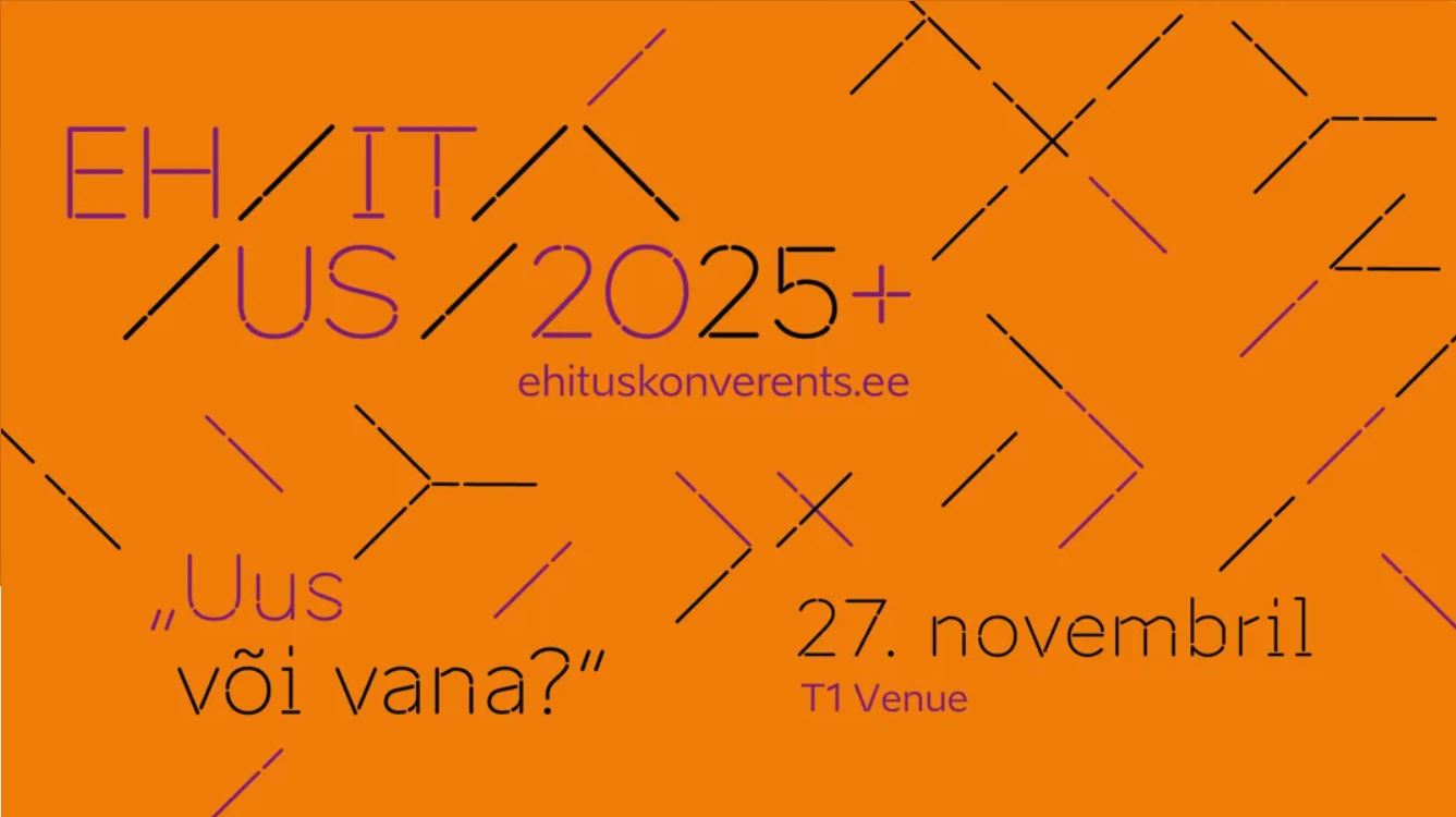 Aasta olulisim ehitusvaldkonna konverents ja auhinnagala „Ehitus 2025+: Uus või Vana?”toimub kolmapäeval, 27. novembril 09:00–23:00 T1…